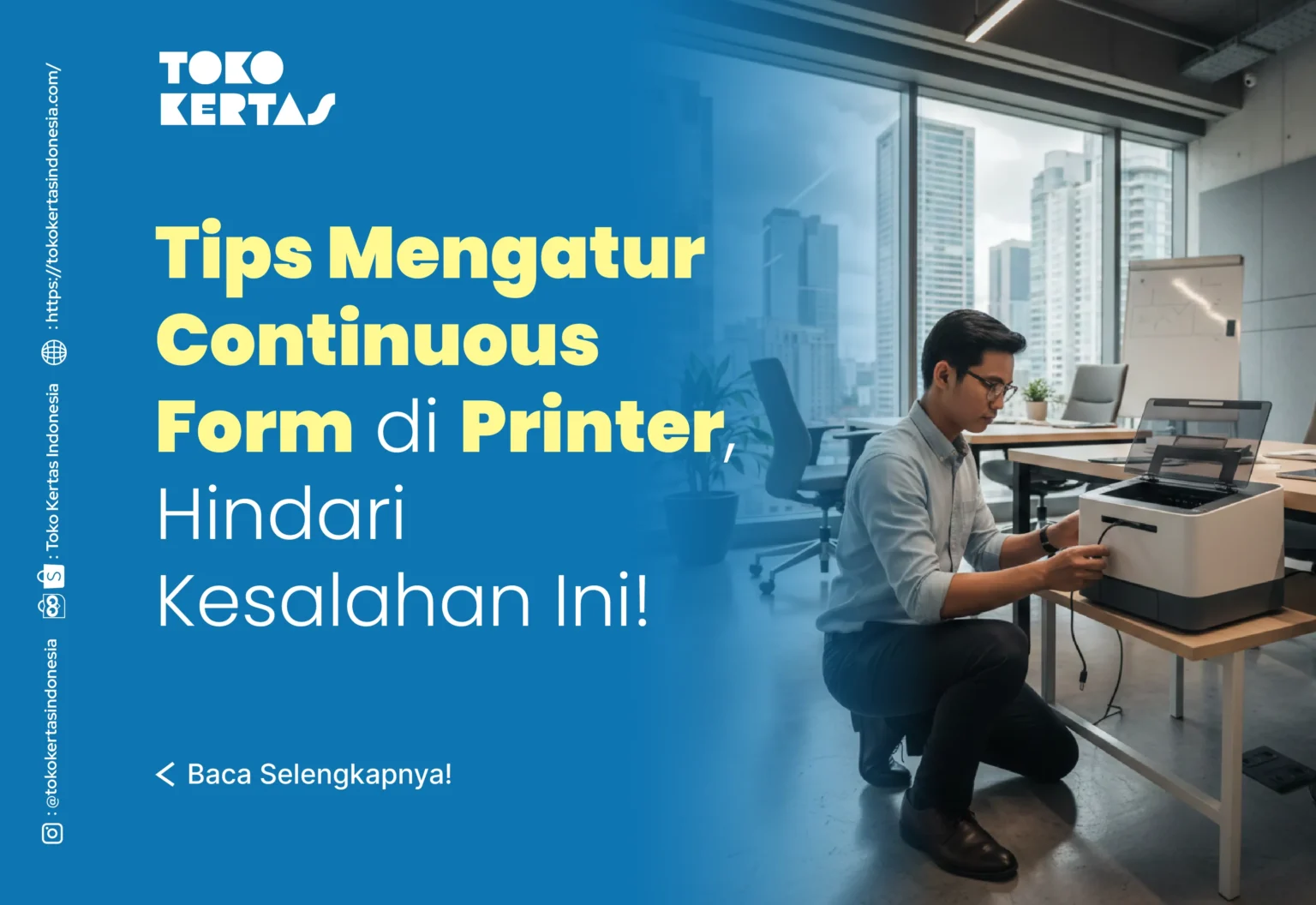 Tips Mengatur Continuous Form di Printer, Hindari Kesalahan Ini!