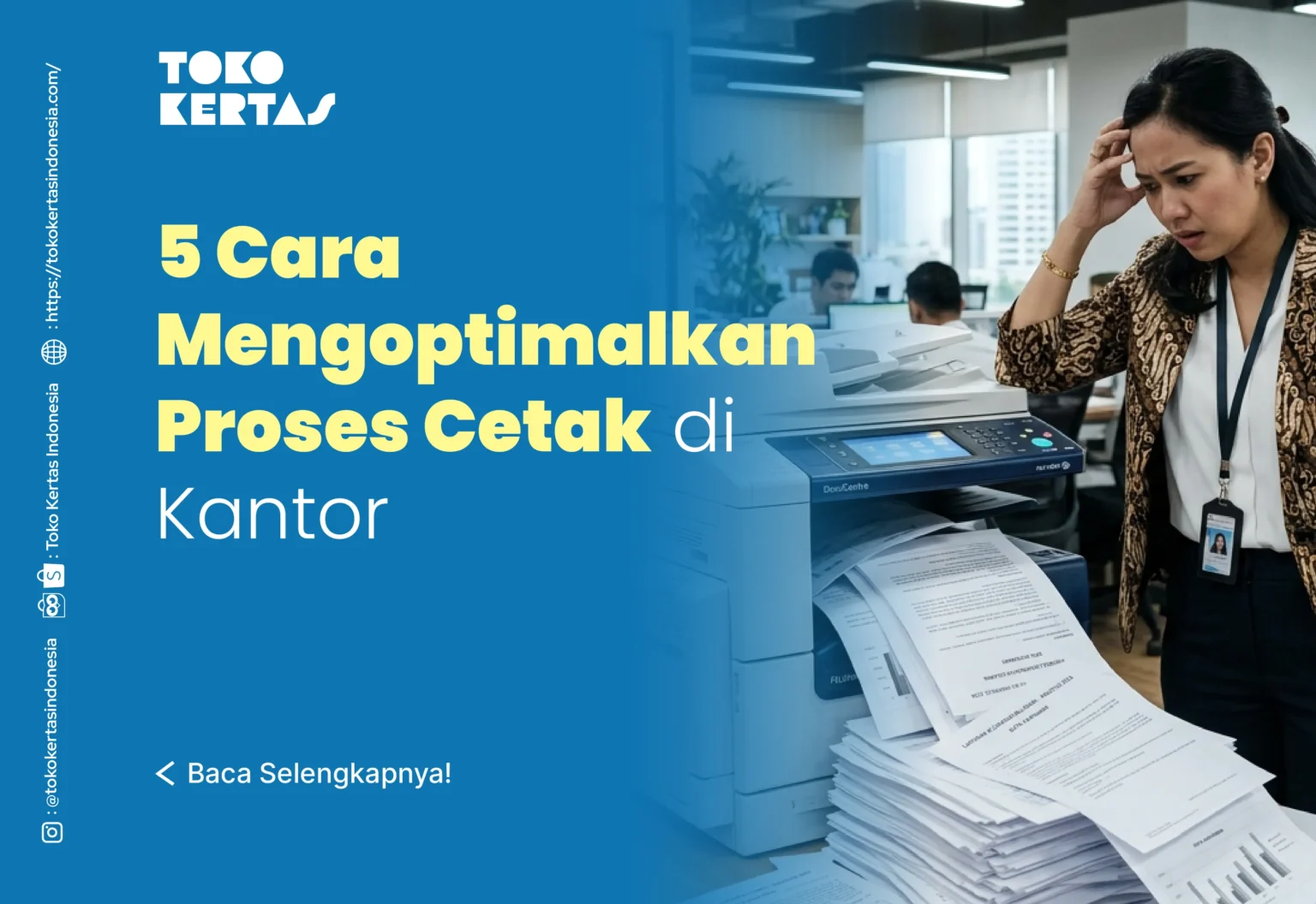 5 Cara Mengoptimalkan Proses Cetak di Kantor