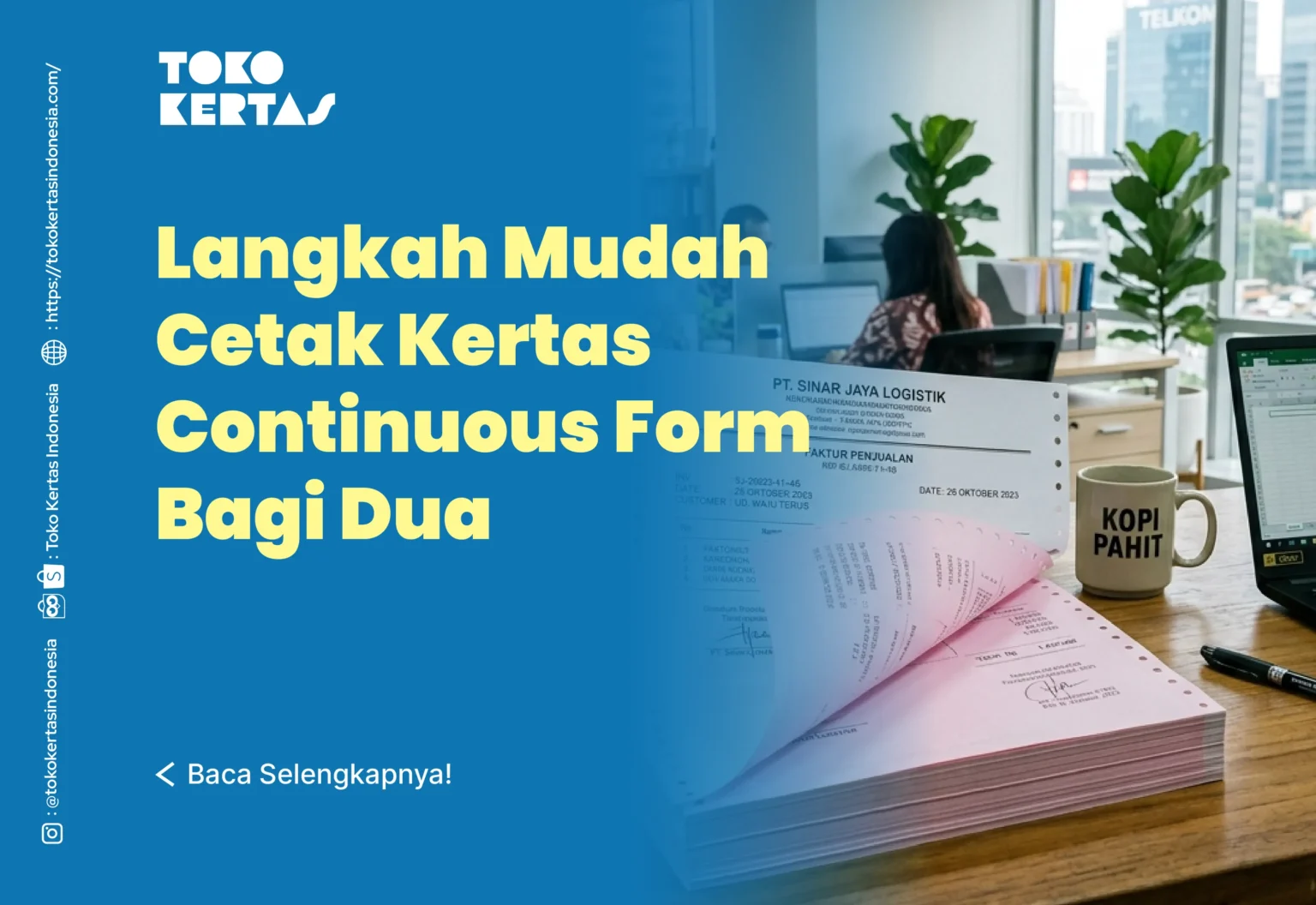 Langkah Mudah Cetak Kertas Continuous Form Bagi Dua