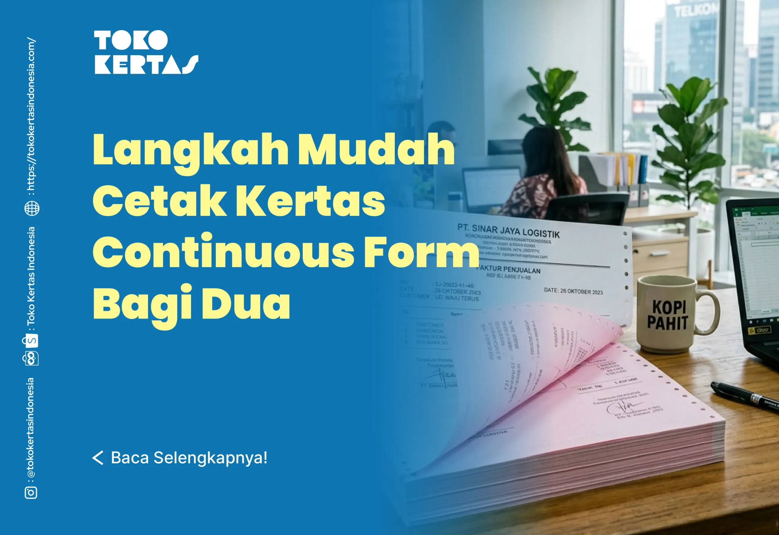 Langkah Mudah Cetak Kertas Continuous Form Bagi Dua