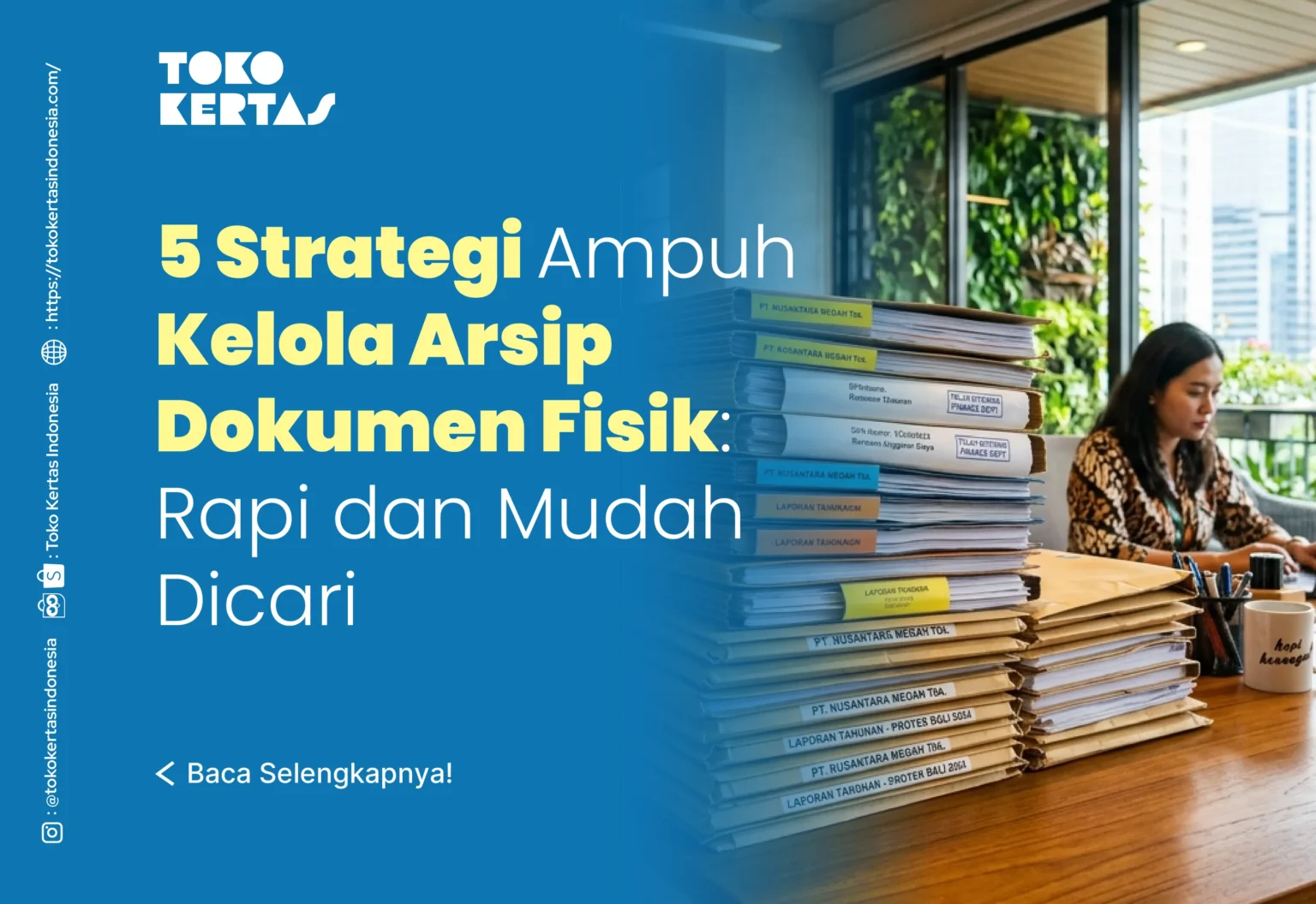 5 Strategi Ampuh Kelola Arsip Dokumen Fisik Rapi dan Mudah Dicari