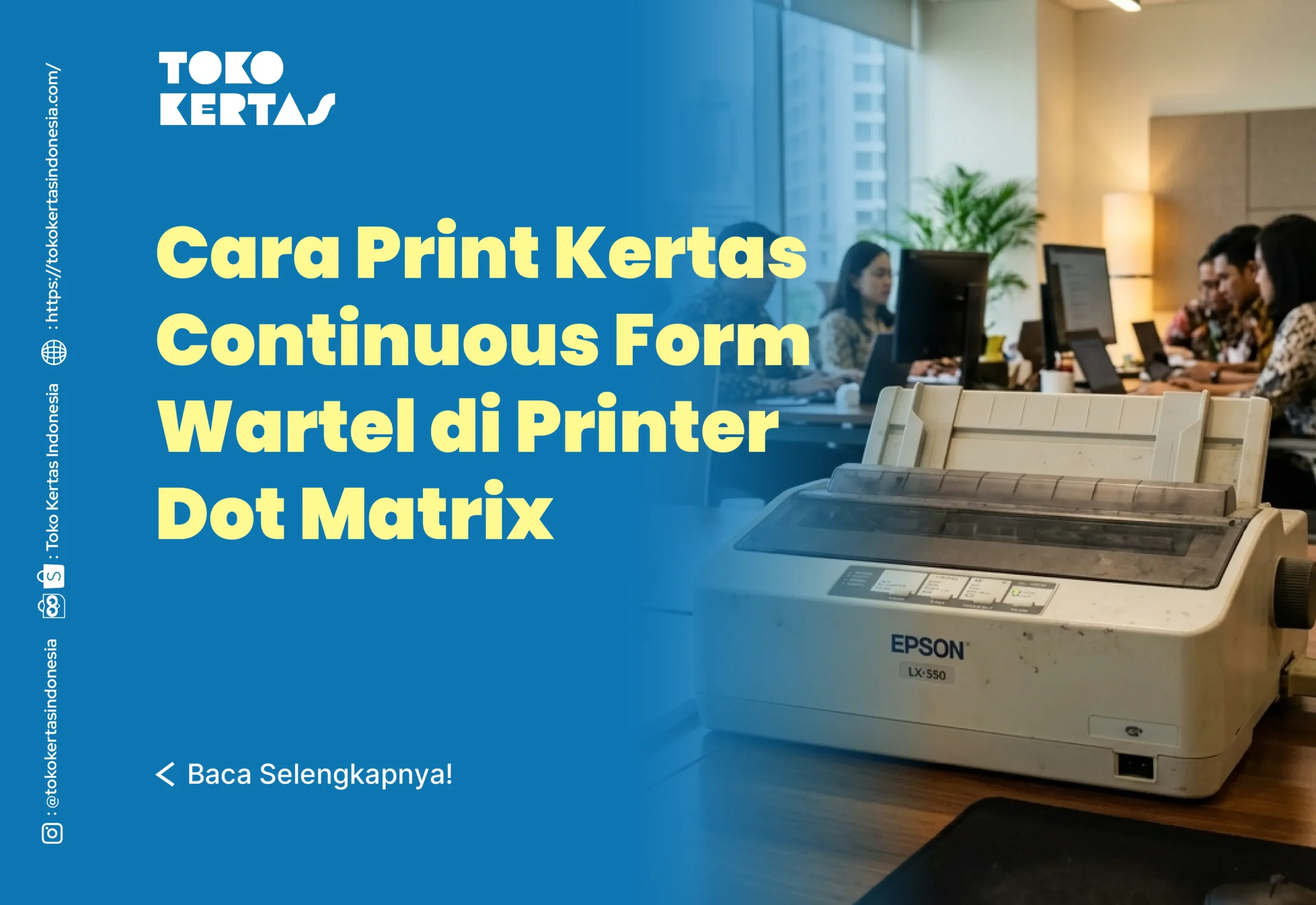 Cara Print Kertas Continuous Form Wartel di Printer Dot Matrix