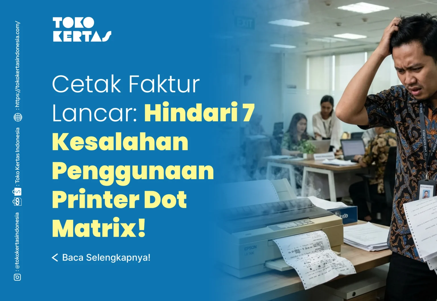 Hindari 7 Kesalahan Penggunaan Printer Dot Matrix