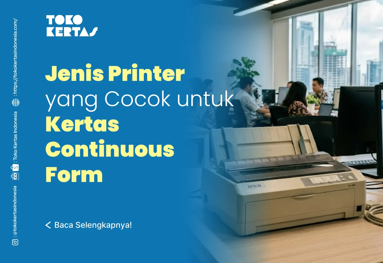 Jenis Printer yang Cocok untuk Kertas Continuous Form