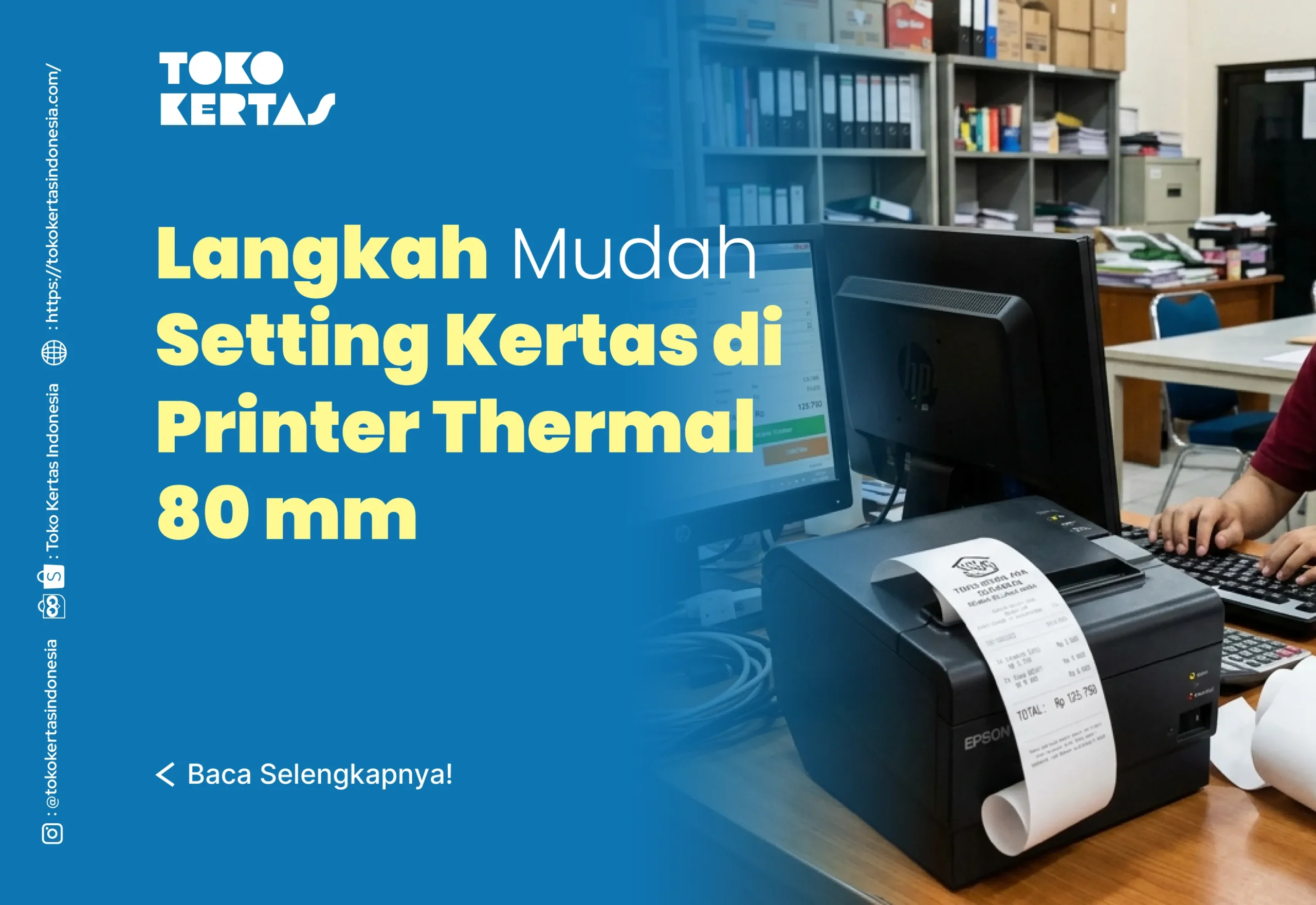 Langkah Mudah Setting Kertas di Printer Thermal 80mm