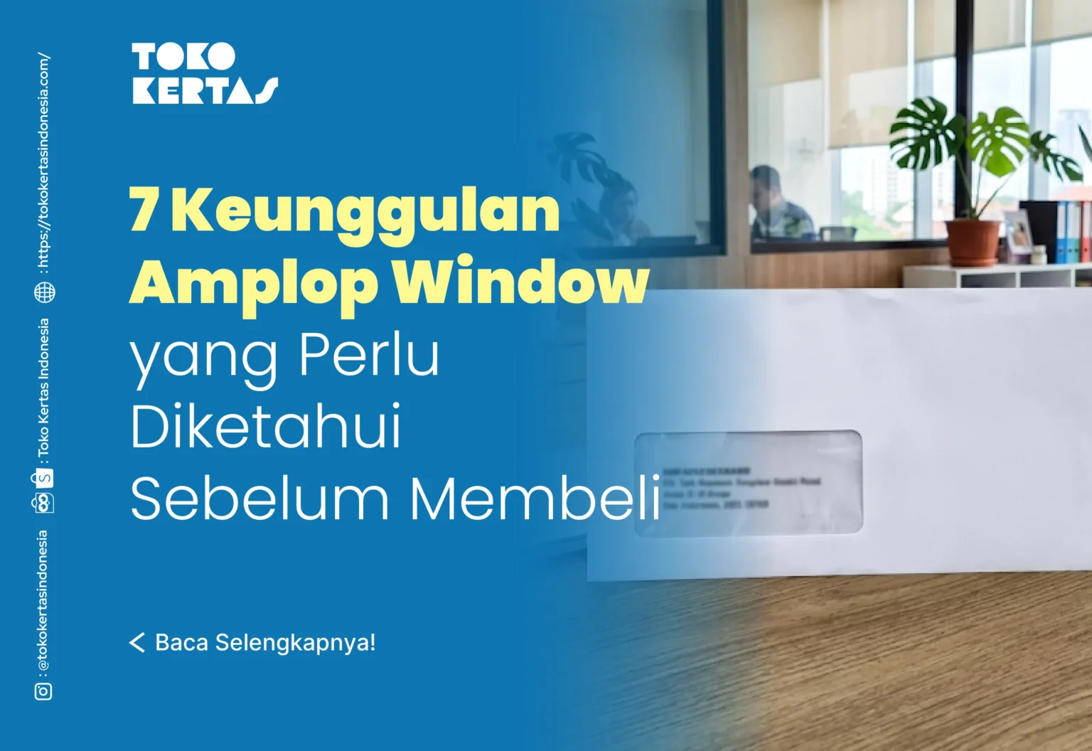7 Keunggulan Amplop Window yang Perlu Diketahui Sebelum Membeli