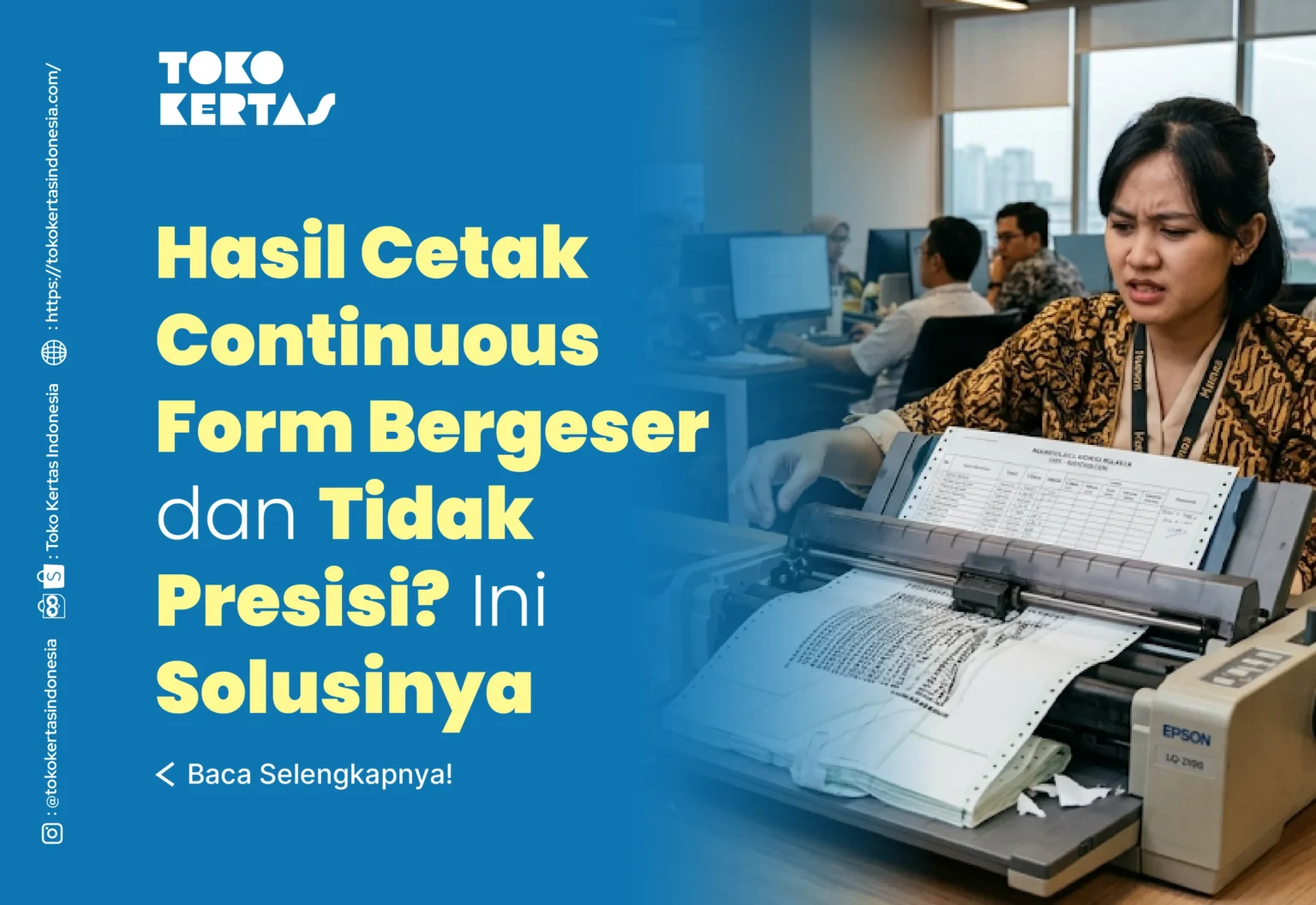 Hasil Cetak Continuous Form Bergeser? Ini Solusinya