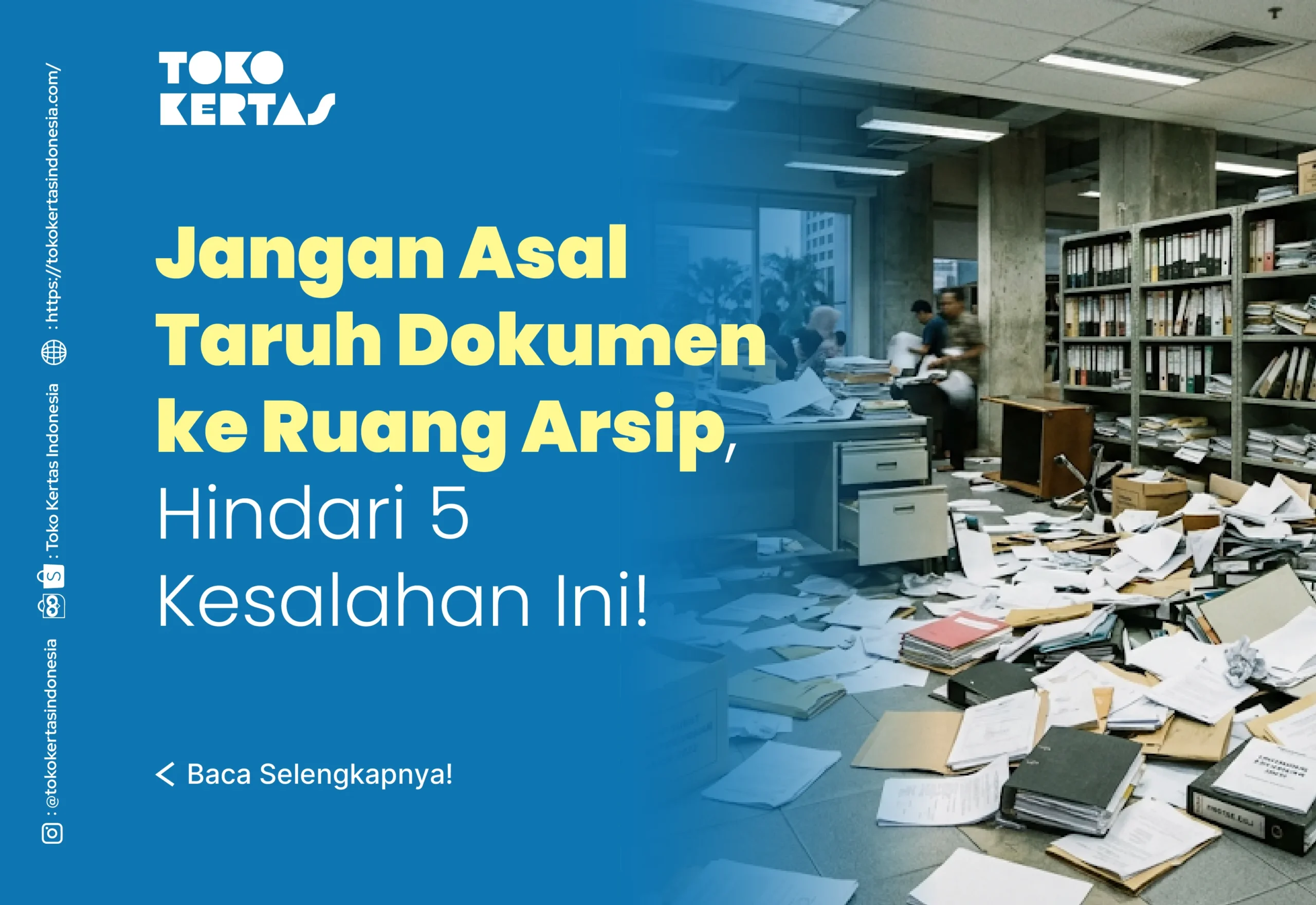 Jangan Asal Taruh Dokumen ke Ruang Arsip, Hindari 5 Kesalahan Ini!